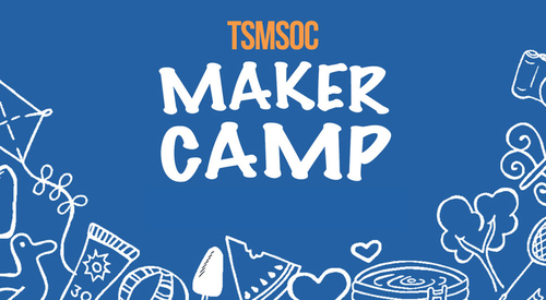 TSMSOC Maker Camp